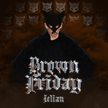 a man in a mask is on the cover of brown friday