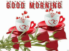 a good morning greeting card with two cups of coffee and roses .