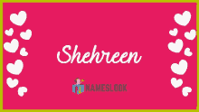 a pink background with white hearts and the name shehreen on it