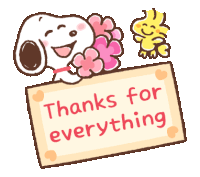 a cartoon of snoopy and woodstock holding a sign that says " thanks for everything "