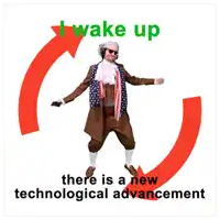 a poster that says i wake up there is a new technological advancement on it