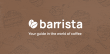 a brown background with the words barrista your guide in the world of coffee at the top