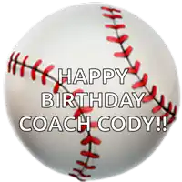 a baseball that says happy birthday coach cody