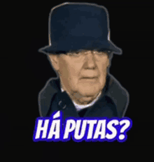 an older man wearing a top hat and a trench coat says ha putas ?