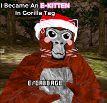 a picture of a gorilla wearing a santa hat with the words i became an e-kitten in gorilla tag
