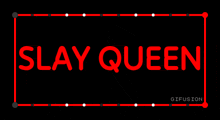 a sign that says slay queen in red letters