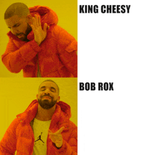 a king cheesy bob rox meme with drake