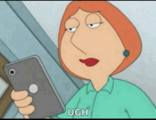 a cartoon woman is holding a cell phone and the word ugh is above her