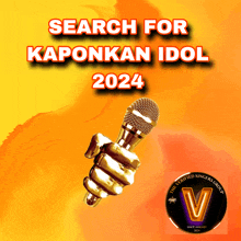 a poster that says search for kaponkan idol 2024 with a hand holding a microphone