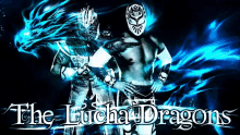 a poster for the lucha dragons shows two wrestlers in masks