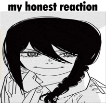 a black and white drawing of a girl with a braid and the words " my honest reaction "