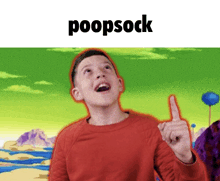 a boy in a red sweater is pointing up with the word poopsock below him