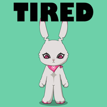 an illustration of a rabbit with the word tired behind it