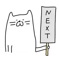 a cat is holding a sign that says `` next '' .