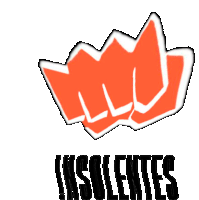 an orange fist with the word insolentes written below it