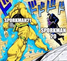 a cartoon of dio and jotaro fighting with the words sporkman21 and sporkman 20 written on the bottom