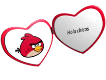 a heart shaped mirror with an angry bird and the words hola chicos