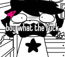 a black and white cartoon character with the words boy what the fuck on it