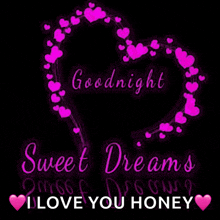 a goodnight sweet dreams i love you honey greeting card with a heart made of pink hearts