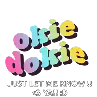 a colorful logo for okie dokie that says just let me know