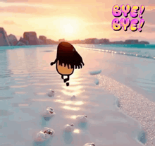 a cartoon character is running in the water on a beach with the words bye bye written on the bottom .