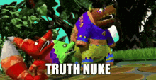 a group of stuffed animals standing next to each other with the words " truth nuke " written on the bottom