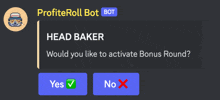 a bot called profiteroll bot asks the user if they like to activate bonus round