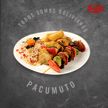 a plate of food with the words todos somos bolivianos pacumuto on the bottom