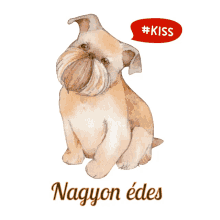 a watercolor painting of a dog with the words nagyon edes below it