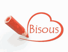 a red pencil drawing a heart with the word bisous