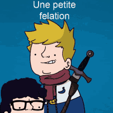 a cartoon of a boy with a sword and the words une petite felation below him