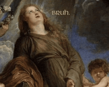 a painting of a woman holding a baby with the words bruh on the bottom