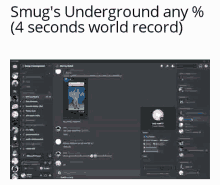 smug 's underground any % ( 4 seconds world record ) is a screenshot of a discord server .