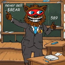 a cartoon of a bear in front of a blackboard that says never sell $ bear