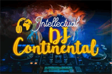 an ad for intellectual dj continental shows a person playing music on a turntable