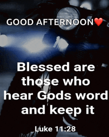 a poster that says good afternoon and blessed are those who hear gods word and keep it