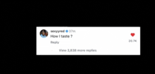 a tweet from sexyyred asking how i taste reply view 3,838 more replies