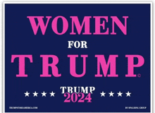 a blue sign that says women for trump 2024 on it