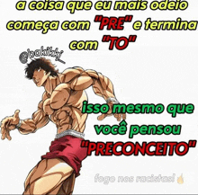 a cartoon of a muscular man with the words " a coisa que eu mais odeio começa com " on it