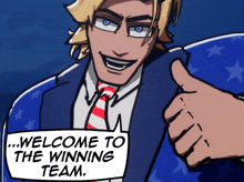 a cartoon of a man in a suit and tie giving a thumbs up and saying " welcome to the winning team "