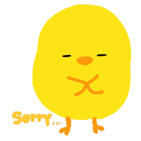 a drawing of a yellow chicken with the words sorry written below it