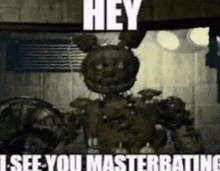 a picture of a bunny from five nights at freddy 's with the caption `` hey i see you masterbating ''