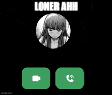a phone screen with a picture of a girl and the words loner ahh on it