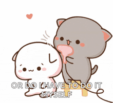 a cartoon of a cat petting another cat with the words " or do i have to do it myself " below them