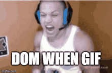 a man wearing headphones is screaming with the words dom when gif below him .