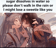 a picture of two anime girls with the caption sugar dissolves in water