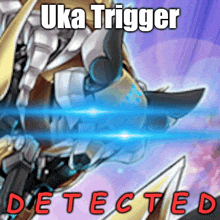 a picture of a robot with the words uka trigger detected below it