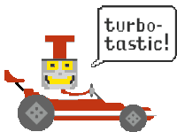 a pixel art drawing of a robot in a race car with a speech bubble that says turbo-tastic