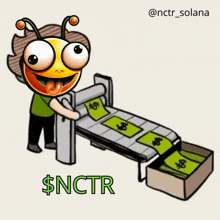 a cartoon drawing of an ant making money with the words $ nctr