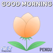 a penguin in a flower with the words good morning
